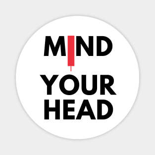 Mind Your Head (artwork 4) Magnet